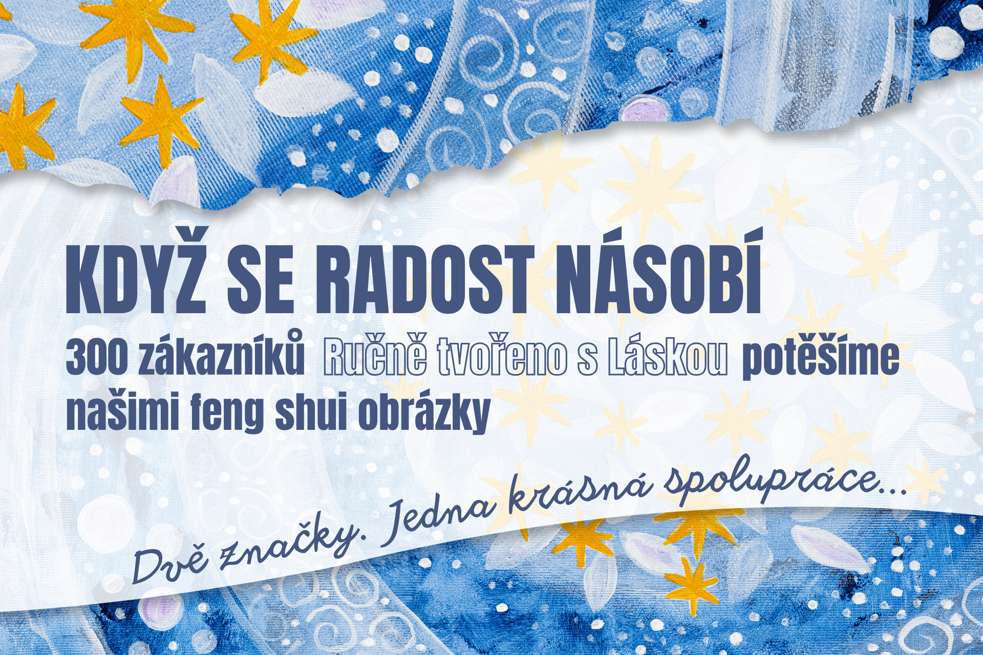 Když se radost násobí: 300 zákazníků značky Ručně tvořeno s Láskou potěšíme našimi feng shui obrázky