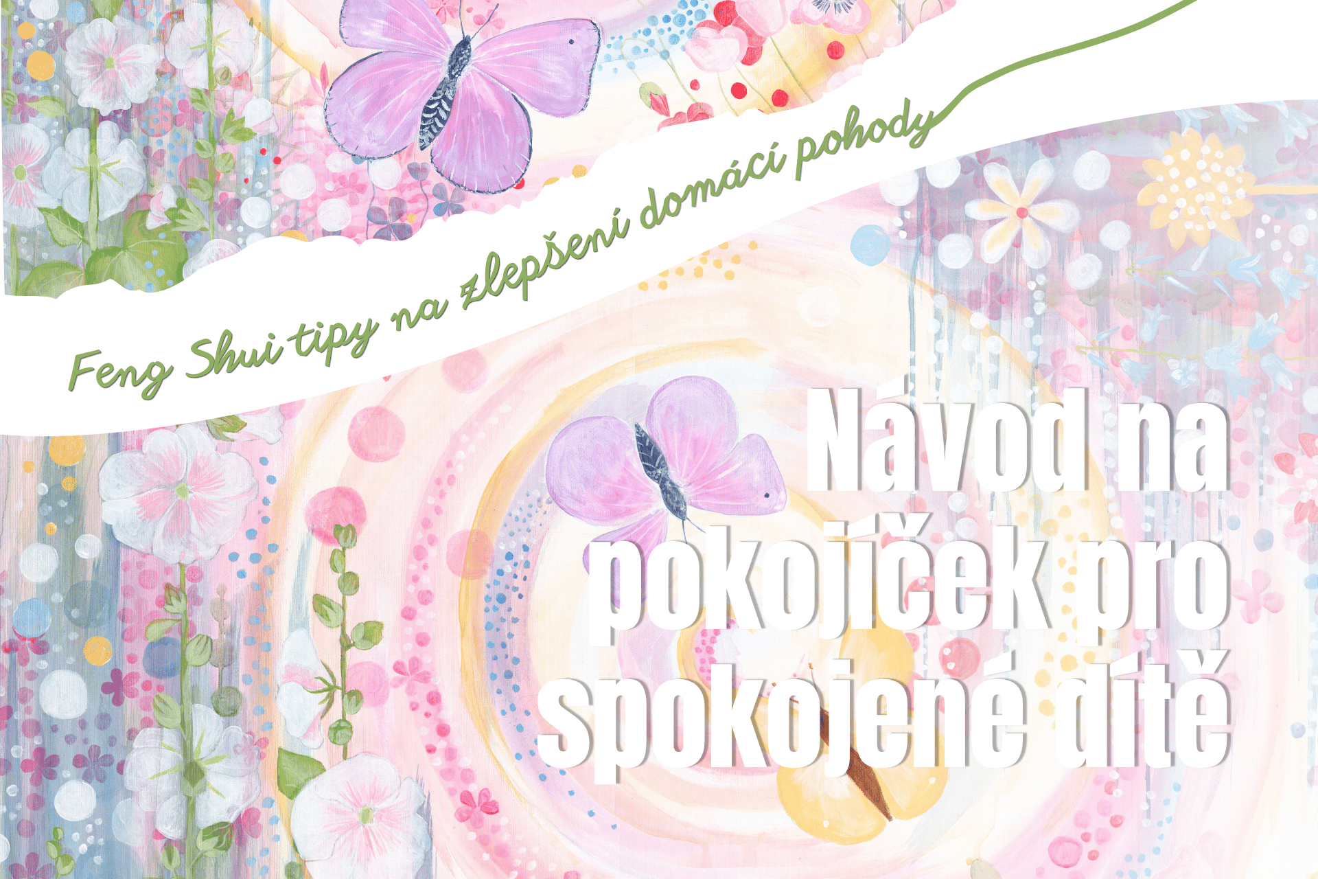 Pokojíček pro spokojené dítě – feng shui tipy krok za krokem